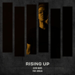 Clyde Beats - Rising Up featuring Amalia